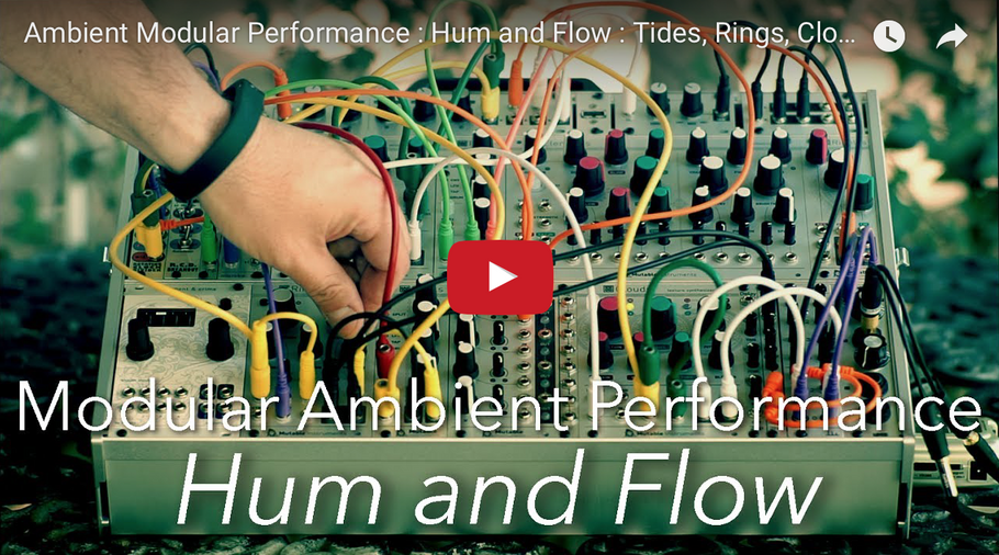 Ambient Modular Performance : Hum and Flow : Tides, Rings, Clouds, Peaks, Veils, ONE