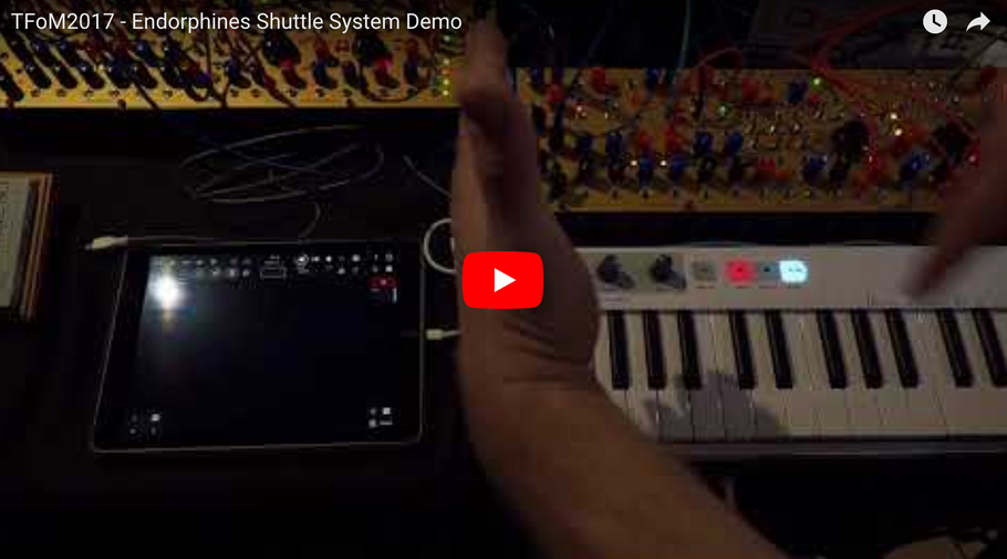 TFoM2017 - Endorphines Shuttle System Demo
